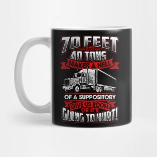 Funny Truck Driver Shirt Trucker Give Us Room Suppository Mug